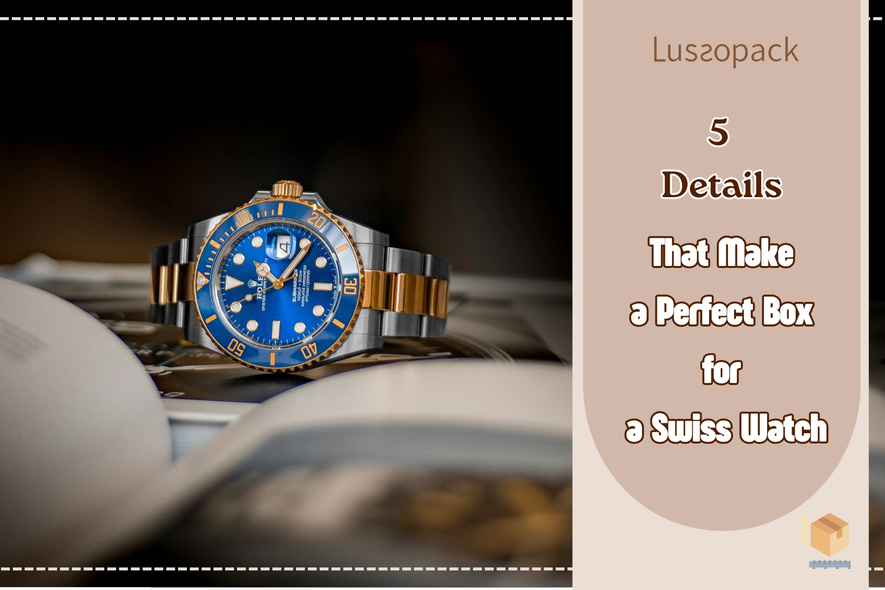 5 Details That Make a Perfect Box for a Swiss Watch